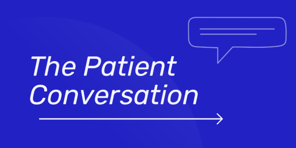 The Patient Conversation with guest John Lynn - The future of value based care