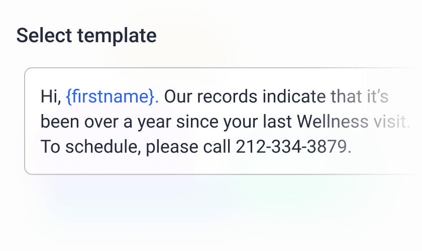 You can now save and use templates for various one-to-many broadcast messaging to your patients including custom variables.